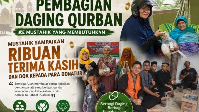 Pembagian Daging Qurban ke Mustahik yang Membutuhkan, Mustahik Sampaikan Ribuan Terima Kasih dan doa kepada Para Donatur